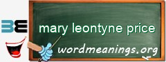 WordMeaning blackboard for mary leontyne price